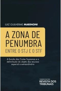 Imagem de ZONA DE PENUMBRA ENTRE O STJ O STF, A