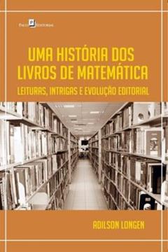 Imagem de  HISTORIA DOS LIVROS DE MATEMATICA, UMA